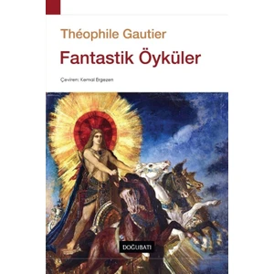 Fantastik Öyküler - Theophile Gautier