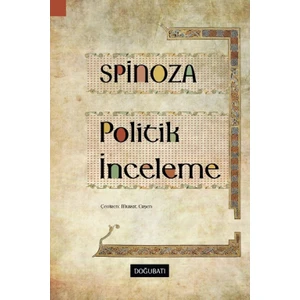 Politik İnceleme - Baruch Spinoza
