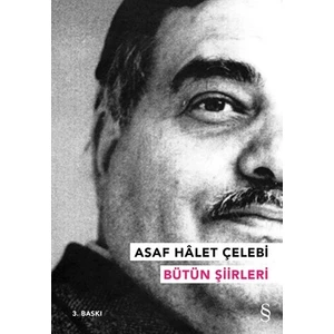 Asaf Halet Çelebi Bütün Şiirleri - Asaf Halet Çelebi