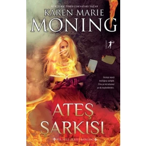 Ateş Şarkısı - Karen Marie Moning