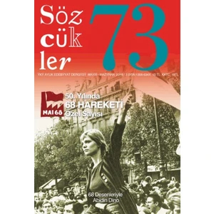 Sözcükler Dergisi 73. Sayı (Mayıs-Haziran 2018):50. Yılında 68 Hareketi Özel Sayısı