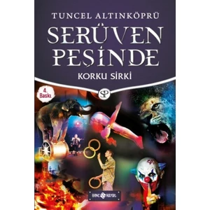 Korku Sirki :Serüven Peşinde 18 - Tuncel Altınköprü
