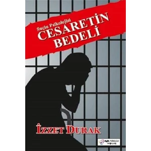 Cesaretin Bedeli - İzzet Durak