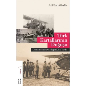 Türk Kartallarının Doğuşu - Arif Emre Gündüz