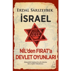 İsrael-Nil’Den Fırat’a Devlet Oyunları - Erdal Sarızeybek