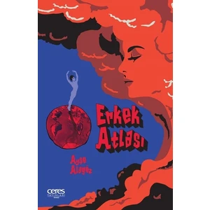 Erkek Atlası - Ayşe Alagöz