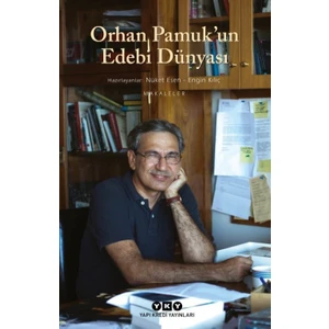 Orhan Pamuk'un Edebi Dünyası - Nüket Esen