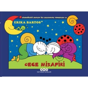 Gece Misafiri :Uğurböceği Sevecen İle Salyangoz Tomurcuk 26 - Erika Bartos