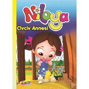 Niloya Hikaye Kitabı: Civciv Annesi