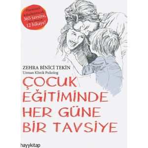 Çocuk Eğitiminde Her Güne Bir Tavsiye - Zehra Binici Tekin