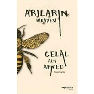 Arıların Hikayesi - Celal Al-i Ahmed