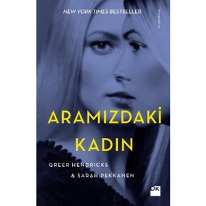 Aramızdaki Kadın - Greer Hendricks