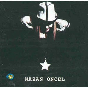 Nazan Öncel - Ben Böyle Aşk Görmedim CD