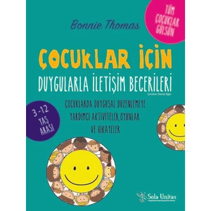 Çocuklar İçin Duygularla İletişim Becerileri - Bonnie Thomas
