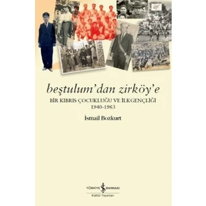 Beştulum'dan Zirköy'e - İsmail Bozkurt