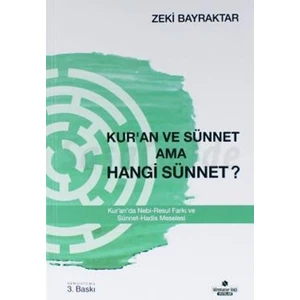Kur’An Ve Sünnet Ama Hangi Sünnet?-Zeki Bayraktar