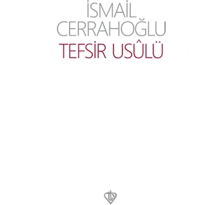 Tefsir Usulü - İsmail Cerrahoğlu