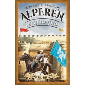 Alperen: Fetih Yolunda-İsmail Bilgin