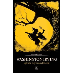 Uykulu Kuytu Söylencesi - Washington Irving