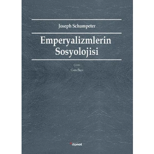 Emperyalizmlerin Sosyolojisi - Joseph Schumpeter