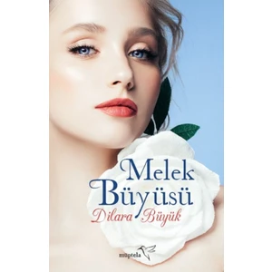 Melek Büyüsü - Dilara Büyük