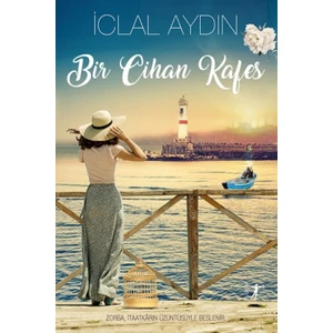 Bir Cihan Kafes - Ciltli - İclal Aydın