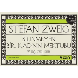 Bilinmeyen Bir Kadının Mektubu Ve Üç Öykü Daha  - Stefan Zweig