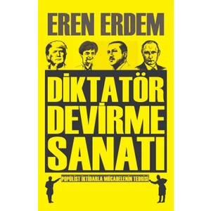 Diktatör Devirme Sanatı - Eren Erdem