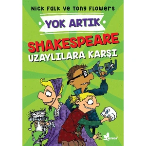 Yok Artık Shakespeare Uzaylılara Karşı - Nick Falk