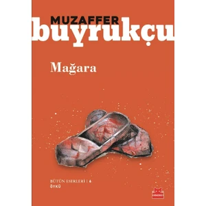Mağara Bütün Eserleri - 6 - Muzaffer Buyrukçu