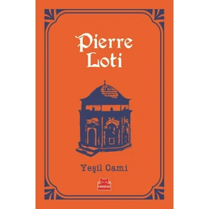 Yeşil Cami - Pierre Loti