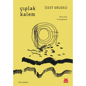 Çıplak Kalem - İzzet Göldeli