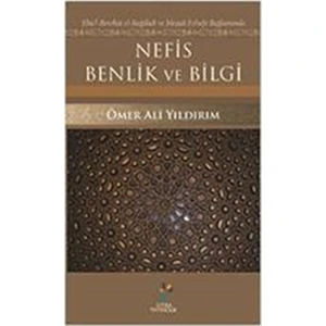 Nefis Benlik Ve Bilgi - Ömer Ali Yıldırım