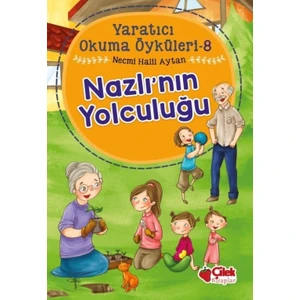 Nazlı'nın Yolculuğu:Yaratıcı Okuma Öyküleri 8 - Necmi Halil Aytan