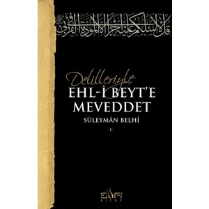 Delilleriyle Ehli Beyte Meveddet - Süleyman Belhi