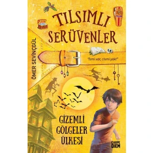 Tılsımlı Serüvenler - Gizemli Gölgeler Ülkesi - Ömer Sevinçgül