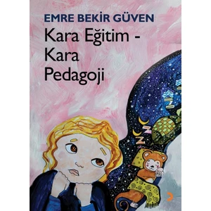Kara Eğitim:Kara Pedagoji - Emre Bekir Güven