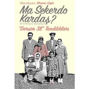 Ma Sekerdo Kardaş? N'etmişiz Kardaş? - İlhami Algör