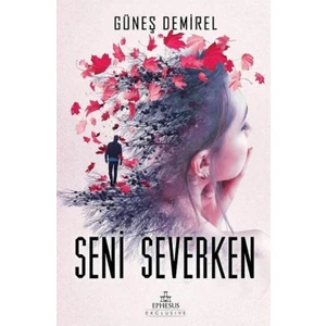 Seni Severken - Güneş Demirel
