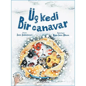 Üç Kedi Bir Canavar (Ciltli) - Sara Şahinkanat