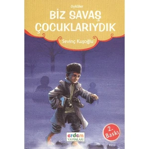 Biz Savaş Çocuklarıydık