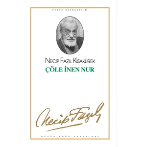 Çöle İnen Nur - Necip Fazıl Kısakürek