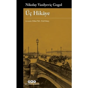 Üç Hikaye - Nikolay Vasilyeviç Gogol