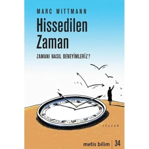 Hissedilen Zaman - Marc Wittmann