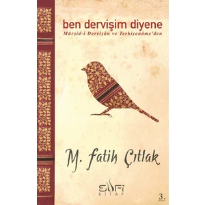 Ben Dervişim Diyene - M. Fatih Çıtlak