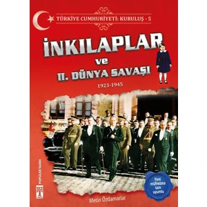İnkılaplar ve 2.Dünya Savaşı (1923-1946 Türkiye Cumhuriyeti: Kuruluş - 5)