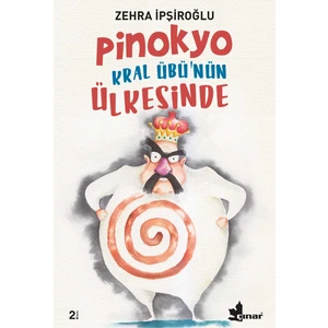 Pinokyo Kral Übünün Ülkesinde-Zehra İpşiroğlu