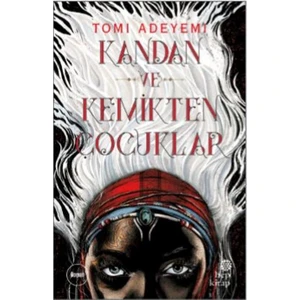 Kandan Ve Kemikten Çocuklar - Tomi Adeyemi