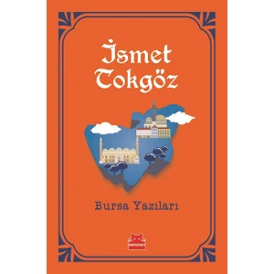 Bursa Yazıları - İsmet Tokgöz