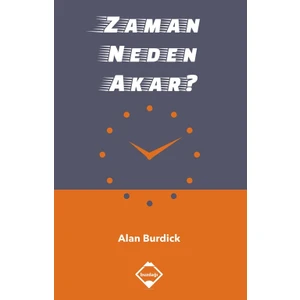 Zaman Neden Akar - Alan Burdick